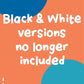 Black and white no longer included.